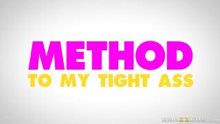 Method To My Tight Ass