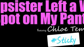 Stepsister Left A Wet Spot On My Pants